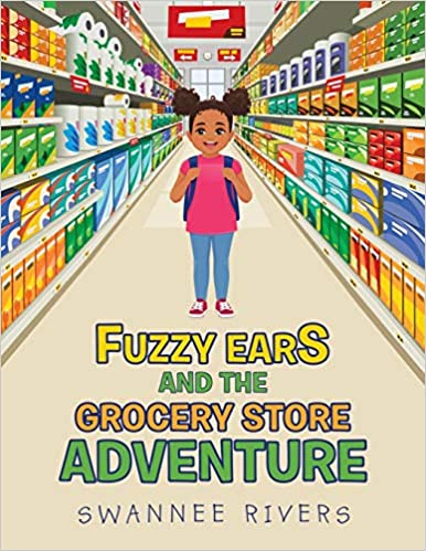 Fuzzy Ears and the Grocery Store Adventure Book cover by Swannee Rivers