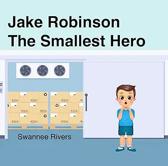 Book cover of Jake Robinson The Smallest Hero by Swannee Robinson