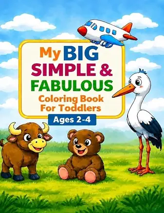 My Big Simple & Fabulous Coloring Book for Toddlers